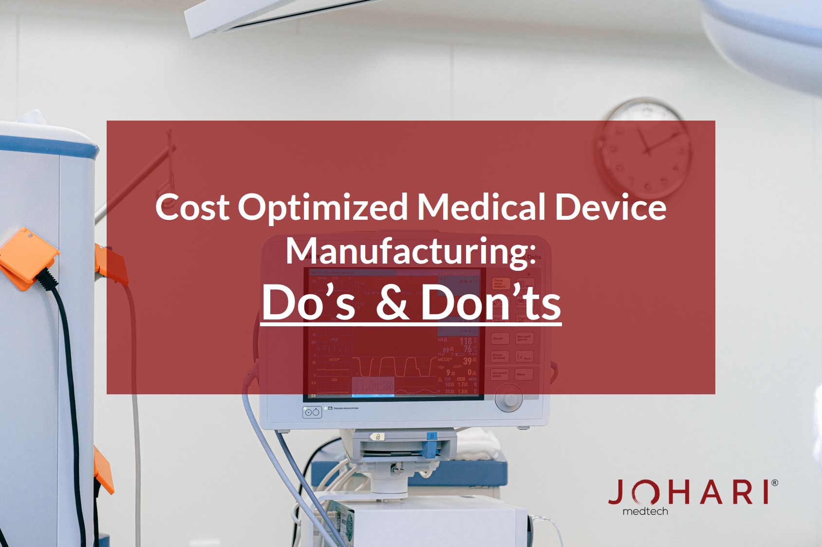 https://www.joharidigital.com/wp-content/uploads/2021/11/cost-optimized-medical-device-manufacturing.jpg
