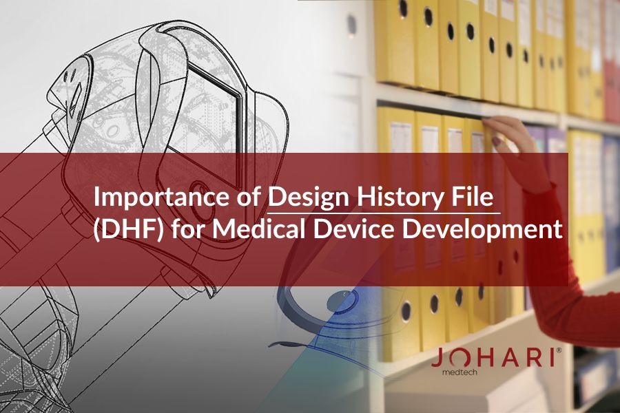 What is Design History File? Why it is Important for Medical Device Development