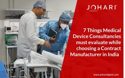 7 Things Medical Device Consultancies must look into while choosing a Medical Device Contract Manufacturer in India